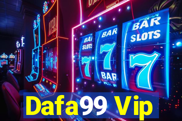 Dafa99 Vip