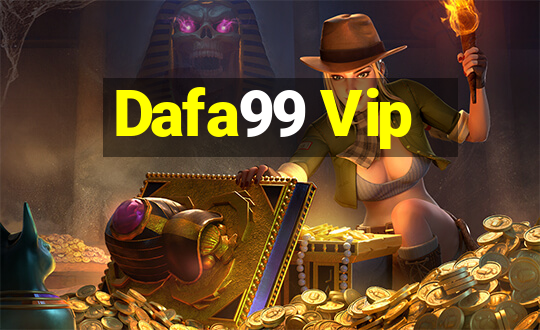 Dafa99 Vip