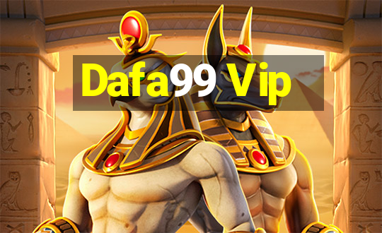 Dafa99 Vip