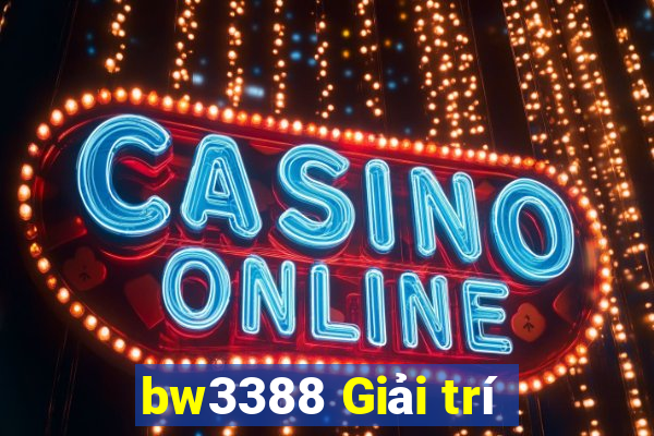 bw3388 Giải trí