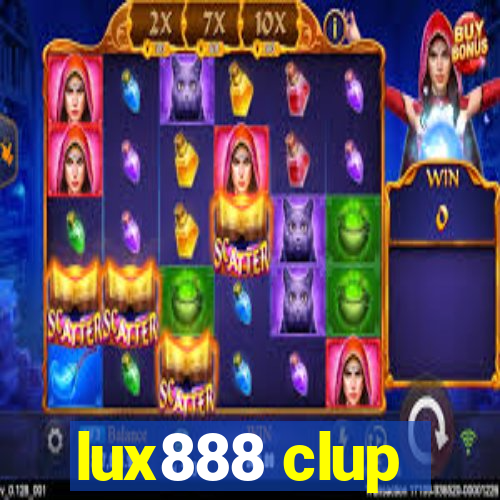 lux888 clup