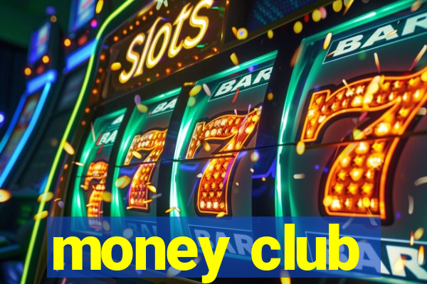 money club