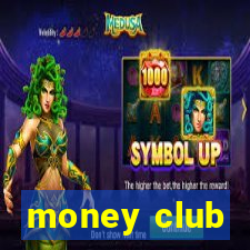 money club