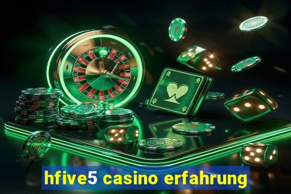 hfive5 casino erfahrung