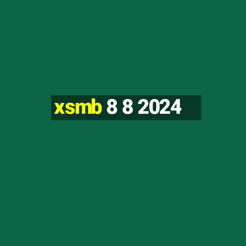 xsmb 8 8 2024