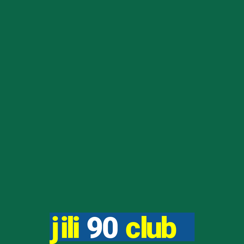 jili 90 club