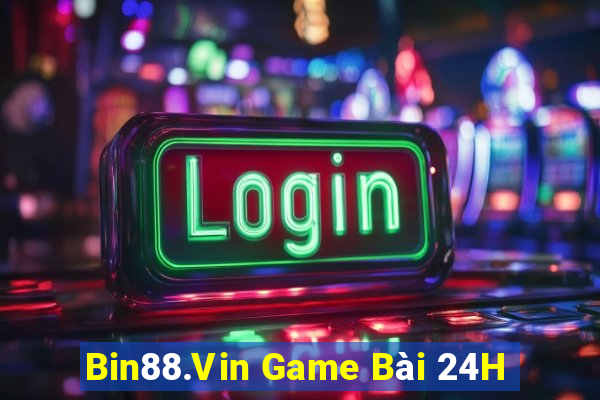 Bin88.Vin Game Bài 24H