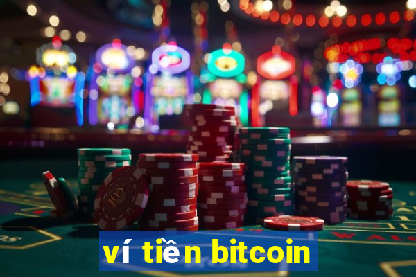 ví tiền bitcoin