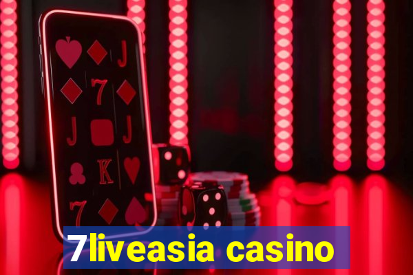 7liveasia casino