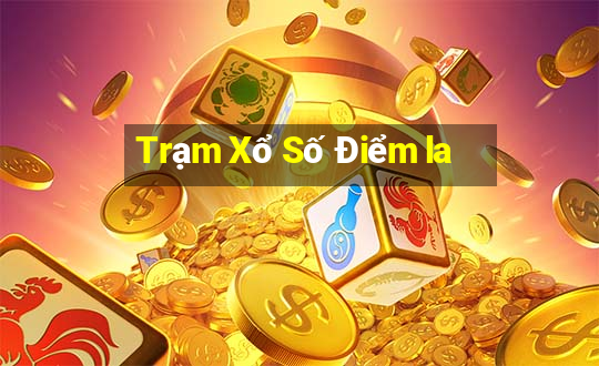 Trạm Xổ Số Điểm la