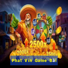 Phat Vin Game Bài Tiến Lên