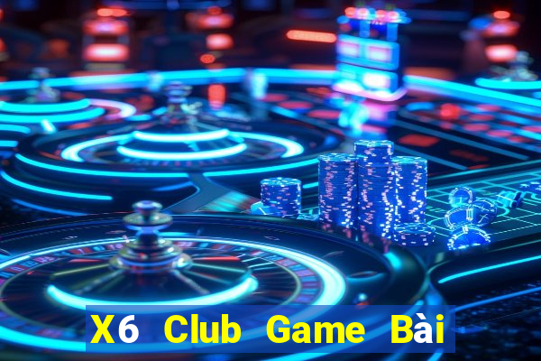 X6 Club Game Bài 888 Casino