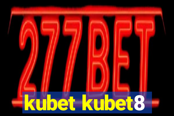 kubet kubet8