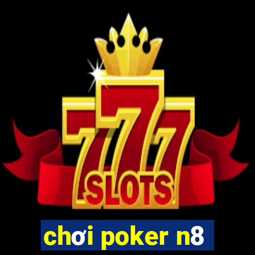 chơi poker n8