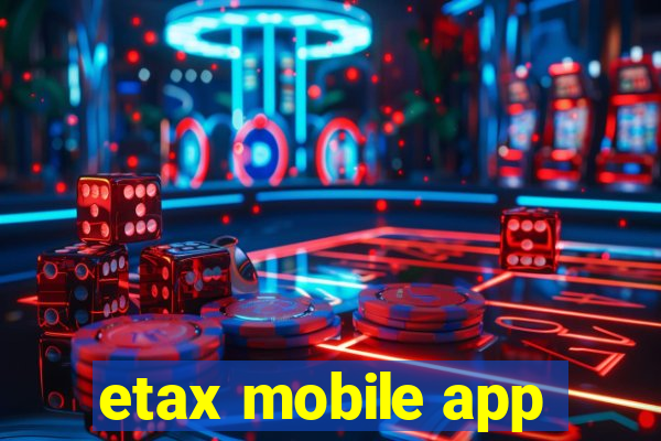 etax mobile app