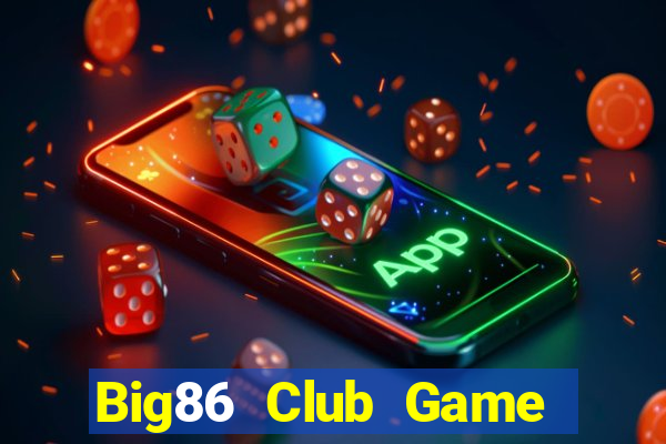 Big86 Club Game Bài Dubai