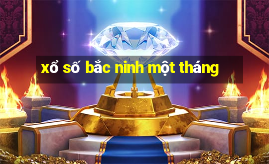 xổ số bắc ninh một tháng