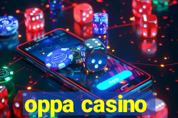 oppa casino