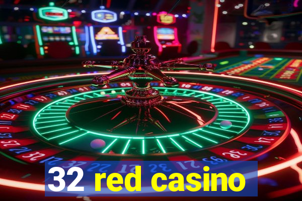 32 red casino