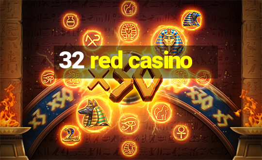 32 red casino