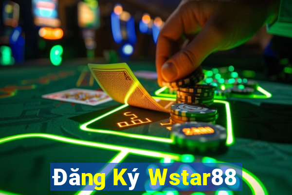 Đăng Ký Wstar88