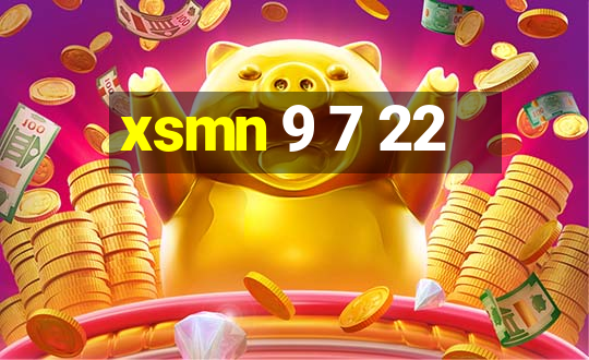 xsmn 9 7 22