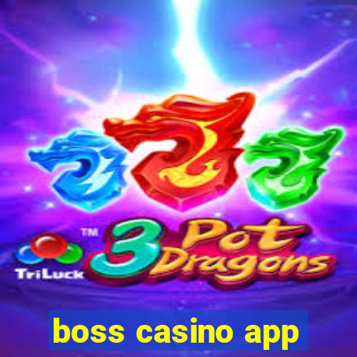 boss casino app