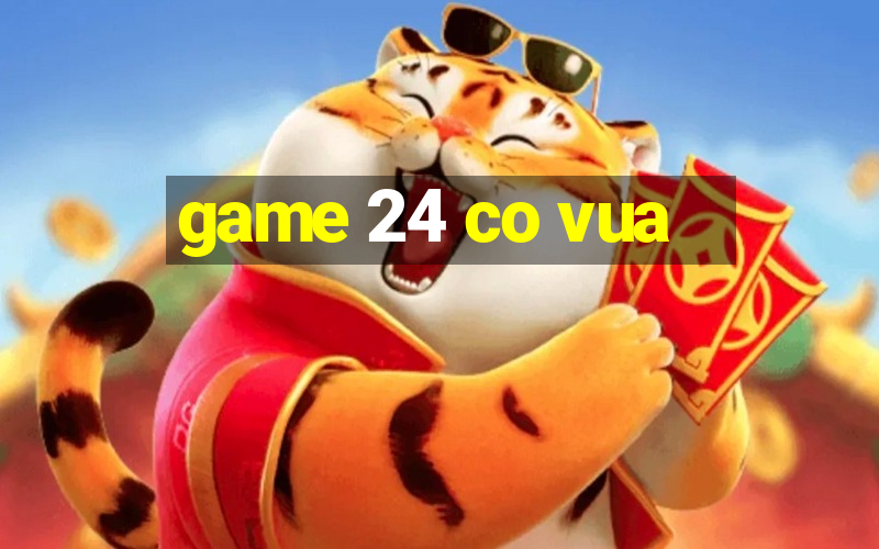 game 24 co vua