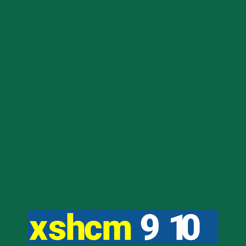 xshcm 9 10