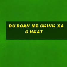 du doan mb chinh xac nhat