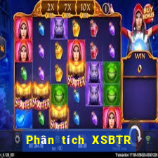 Phân tích XSBTR Thứ 6