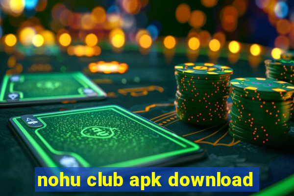 nohu club apk download