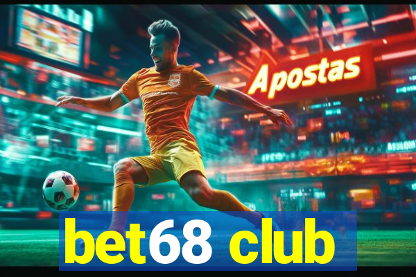 bet68 club