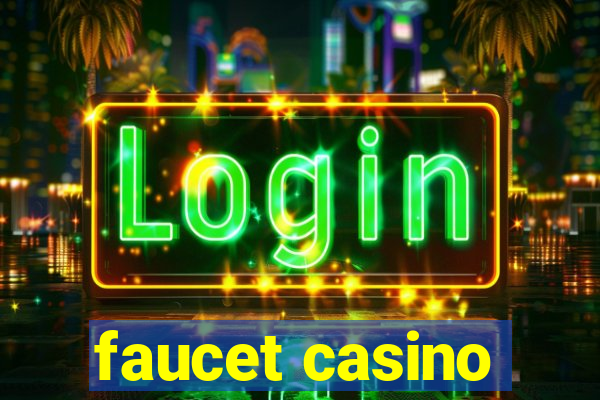 faucet casino