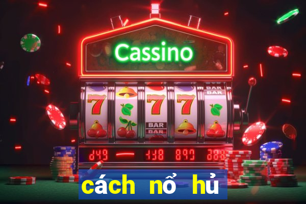 cách nổ hủ slot game bài gowin