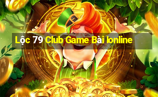 Lộc 79 Club Game Bài Ionline