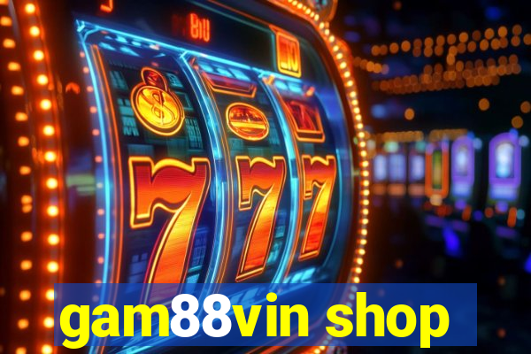 gam88vin shop