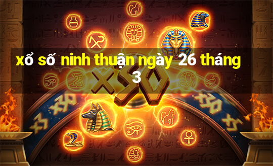 xổ số ninh thuận ngày 26 tháng 3