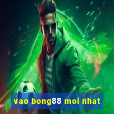 vao bong88 moi nhat