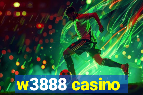 w3888 casino