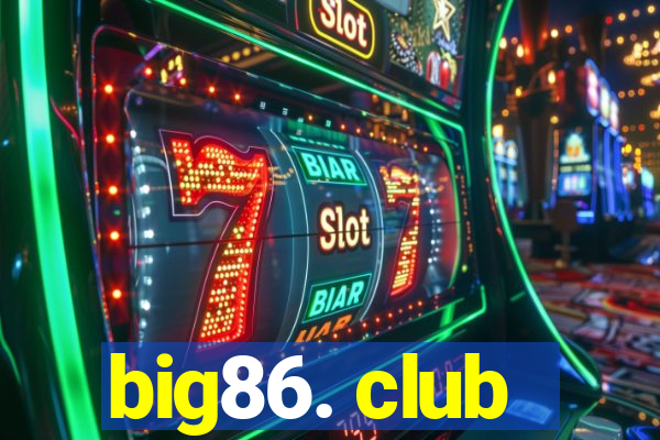 big86. club