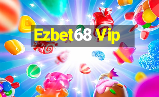 Ezbet68 Vip