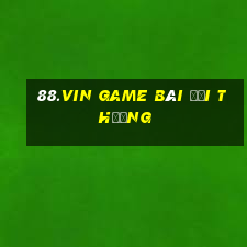 88.Vin Game Bài Đổi Thưởng