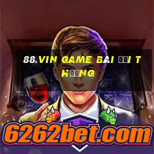 88.Vin Game Bài Đổi Thưởng