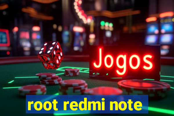 root redmi note