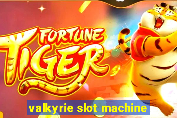 valkyrie slot machine