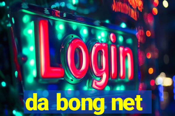 da bong net