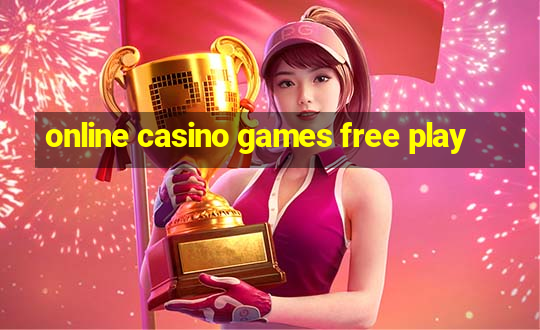 online casino games free play