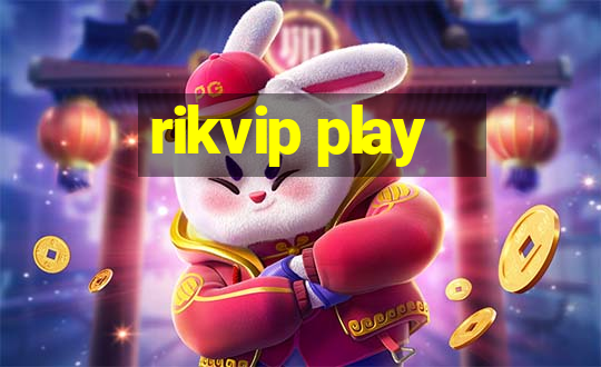 rikvip play