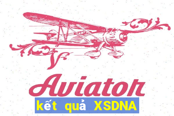 kết quả XSDNA ngày 1